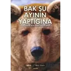 Bak Şu Ayının Yaptığına