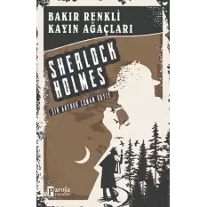 Bakır Renkli Kayın Ağaçları - Sherlock Holmes