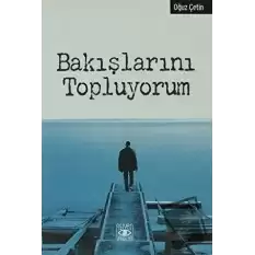 Bakışlarını Topluyorum