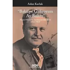 Bakü’ye Gidiyorum Ay Balam