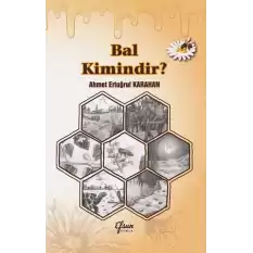 Bal Kimindir?