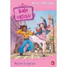 Bale Okulu 4 - Karne Sürprizi