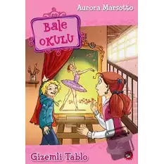 Bale Okulu 5 - Gizemli Tablo