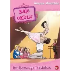 Bale Okulu 8 - Bir Romeoya İki Juliet