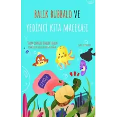 Balık Bubbalo ve Yedinci Kıta Macerası