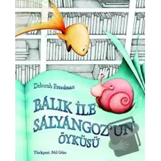 Balık ile Salyangoz’un Öyküsü