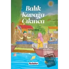 Balık Kavağa Çıkınca