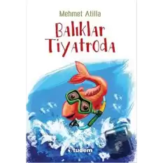 Balıklar Tiyatroda