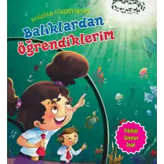 Balıklardan Öğrendiklerim - Doğadan Öğreniyorum