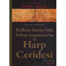 Balkan Savaşı’nda Edirne Kuşatması’na Ait Harp Ceridesi