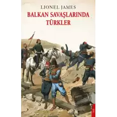 Balkan Savaşlarında Türkler