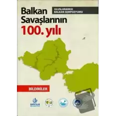 Balkan Savaşlarının 100. Yılı (Ciltli)