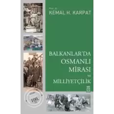 Balkanlar’da Osmanlı Mirası ve Milliyetçilik