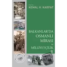 Balkanlar’da Osmanlı Mirası ve Milliyetçilik