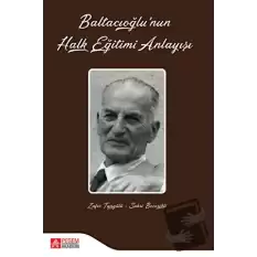 Baltacıoğlunun Halk Eğitimi Anlayışı