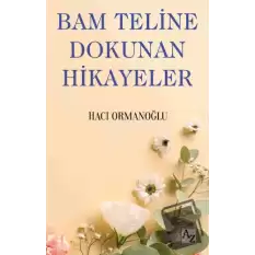 Bam Teline Dokunan Hikayeler