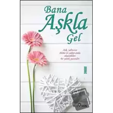 Bana Aşkla Gel