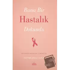 Bana Bir Hastalık Dokundu