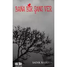 Bana Bir Şans Ver