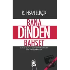 Bana Dinden Bahset