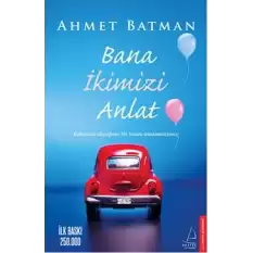 Bana İkimizi Anlat