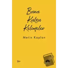 Bana Kalsa Kelimeler