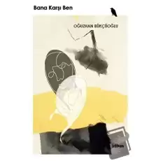 Bana Karşı Ben