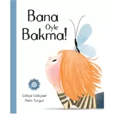 Bana Öyle Bakma