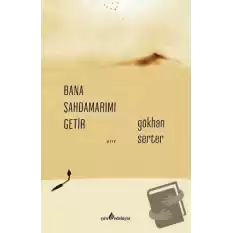 Bana Şahdamarımı Getir