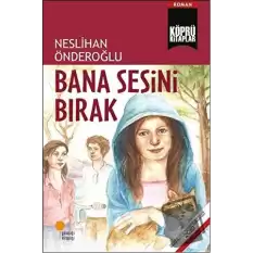 Bana Sesini Bırak