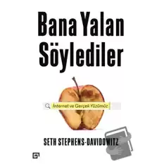 Bana Yalan Söylediler