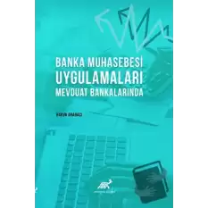 Banka Muhasebesi Uygulamaları Mevduat Bankalarında