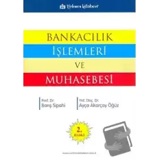 Bankacılık İşlemleri ve Muhasebesi