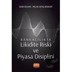 Bankacılıkta Likidite Riski ve Piyasa Disiplini