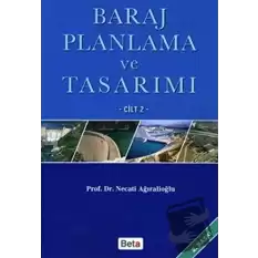 Baraj Planlama ve Tasarımı Cilt 2