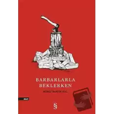 Barbarlarla Beklerken