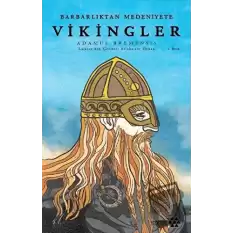 Barbarlıktan Medeniyete Vikingler