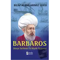 Barbaros - Bilim Adamlarımız Serisi