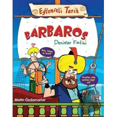 Barbaros Denizler Fatihi - Eğlenceli Tarih 44