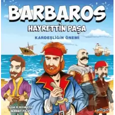 Barbaros Hayrettin Paşa - Kardeşliğin Önemi