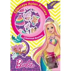 Barbie Eğlenceye Açılan Pencere Çıkartmalı Boyama Kitabı