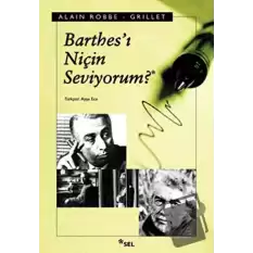 Barthes’ı Niçin Seviyorum