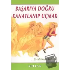 Başarıya Doğru Kanatlanıp Uçmak