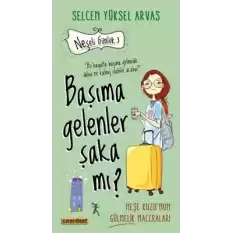 Başıma Gelenler Şaka Mı?