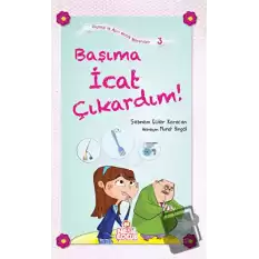 Başıma İcat Çıkardım!