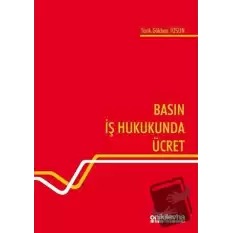 Basın İş Hukukunda Ücret