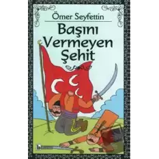 Başını Vermeyen Şehit