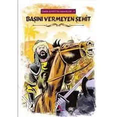 Başını Vermeyen Şehit - Ömer Seyfettin Hikayeleri 4