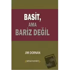 Basit, Ama Bariz Değil