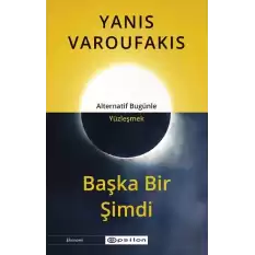 Başka Bir Şimdi - Alternatif Bugünle Yüzleşmek